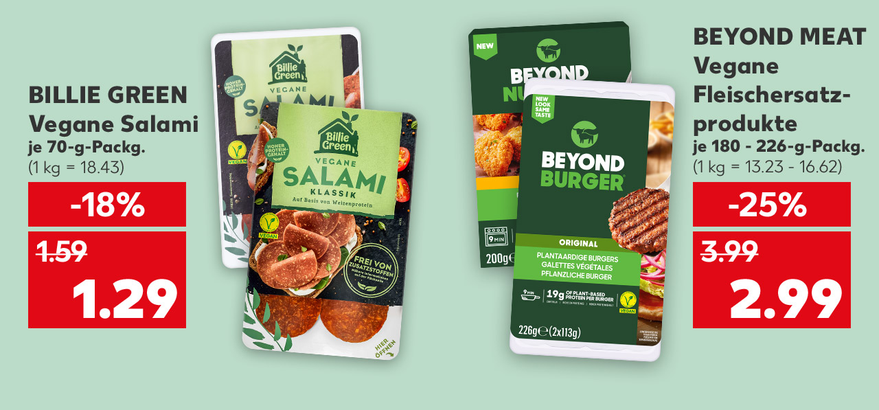 Billie Green Vegane Salami, versch. Sorten, je 70-g-Packg. für 1.29 Euro (1 kg = 18.43); Beyond Meat Vegane Fleischersatzprodukte, versch. Sorten, je 180 - 226-g-Packg. für 2.99 Euro (1 kg = 13.23 - 16.62)