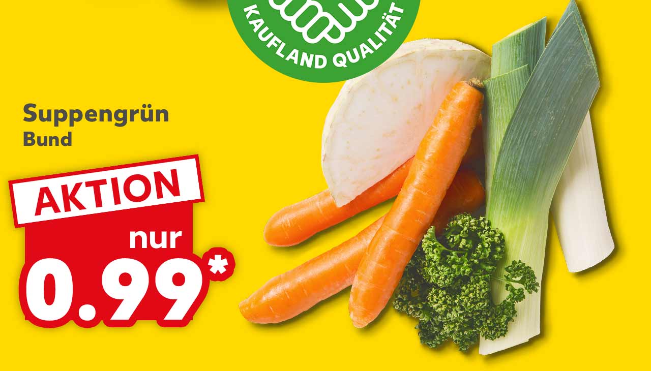 Suppengrün, Bund für 0.99 Euro*; Logo: Frischeversprechen Kaufland Qualität