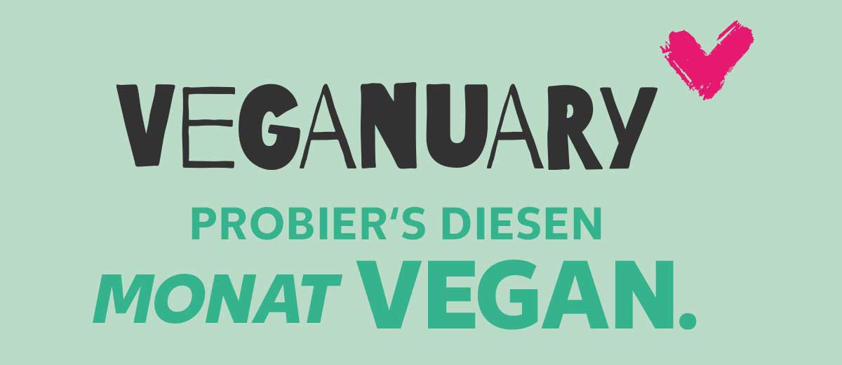 Schriftzug: Veganuary, Probier's diesen Monat vegan.; Abbildung: Herz