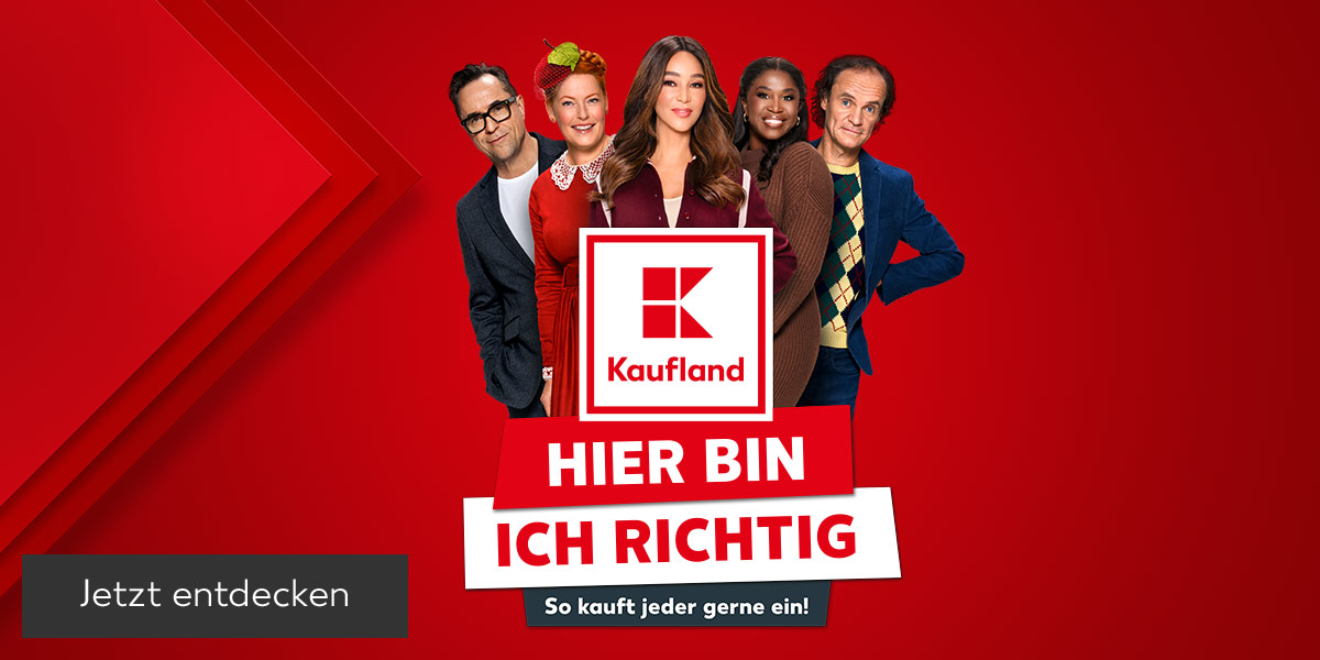 Logo: Kaufland; Schriftzug: Hier bin ich richtig, So kauft jeder gerne ein!; Abbildung: Jan Josef Liefers, Enie van de Meiklokjes, Verona Pooth, Motsi Mabuse, Olaf Schubert; Button: Jetzt entdecken
