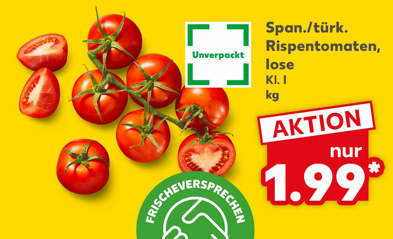 Span./türk. Rispentomaten, lose; Kl. I, kg, Logo: Unverpackt, Aktion 1,99 Euro*; Logo: Frischeversprechen Kaufland Qualität