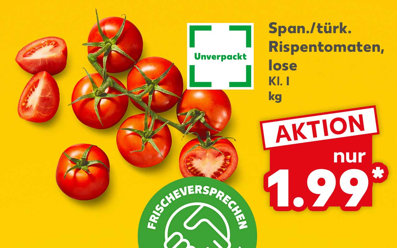 Span./türk. Rispentomaten, lose, Kl. I, kg für 1.99 Euro*; Logo: Unverpackt; Logo: Frischeversprechen Kaufland Qualität