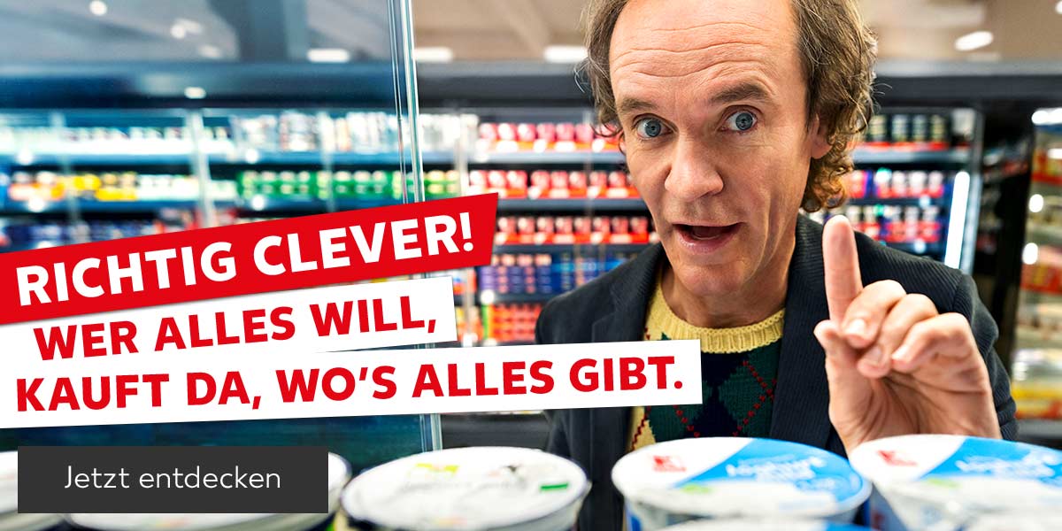 Schriftzug: Richtig clever! Wer alles will, kauft da, wo's alles gibt.; Button: Jetzt entdecken