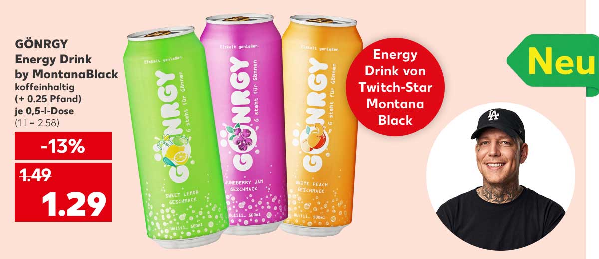 Gönrgy Energy Drink by MontanaBlack, koffeinhaltig, (+ 0.25 Pfand), je 0,5-l-Dose für 1.29 Euro (1 l = 2.58); Abbildung und Störer: Energy Drink von Twitch-Star MontanaBlack; Logo: Neu