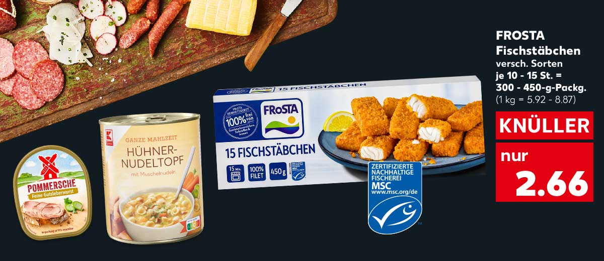 Frosta Fischstäbchen, versch. Sorten, je 10 - 15 St. = 300 - 450-g-Packg. für 2.66 Euro (1 kg = 5.92 - 8.87), Logo: Msc-zertifzierte nachhaltige Fischerei; Weitere Produktabbildungen: K-Classic Eintopf, Rügenwalder Mühle Teewurst oder Gutsleberwurst; Abbildung: Ein Vesperbrett mit Wurst und Käse