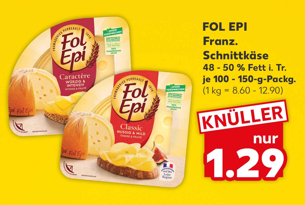 Fol Epi Franz. Schnittkäse, versch. Sorten, 48 - 50 % Fett i. Tr., je 100 - 150-g-Packg. für 1.29 Euro (1 kg = 8.60 - 12.90) 