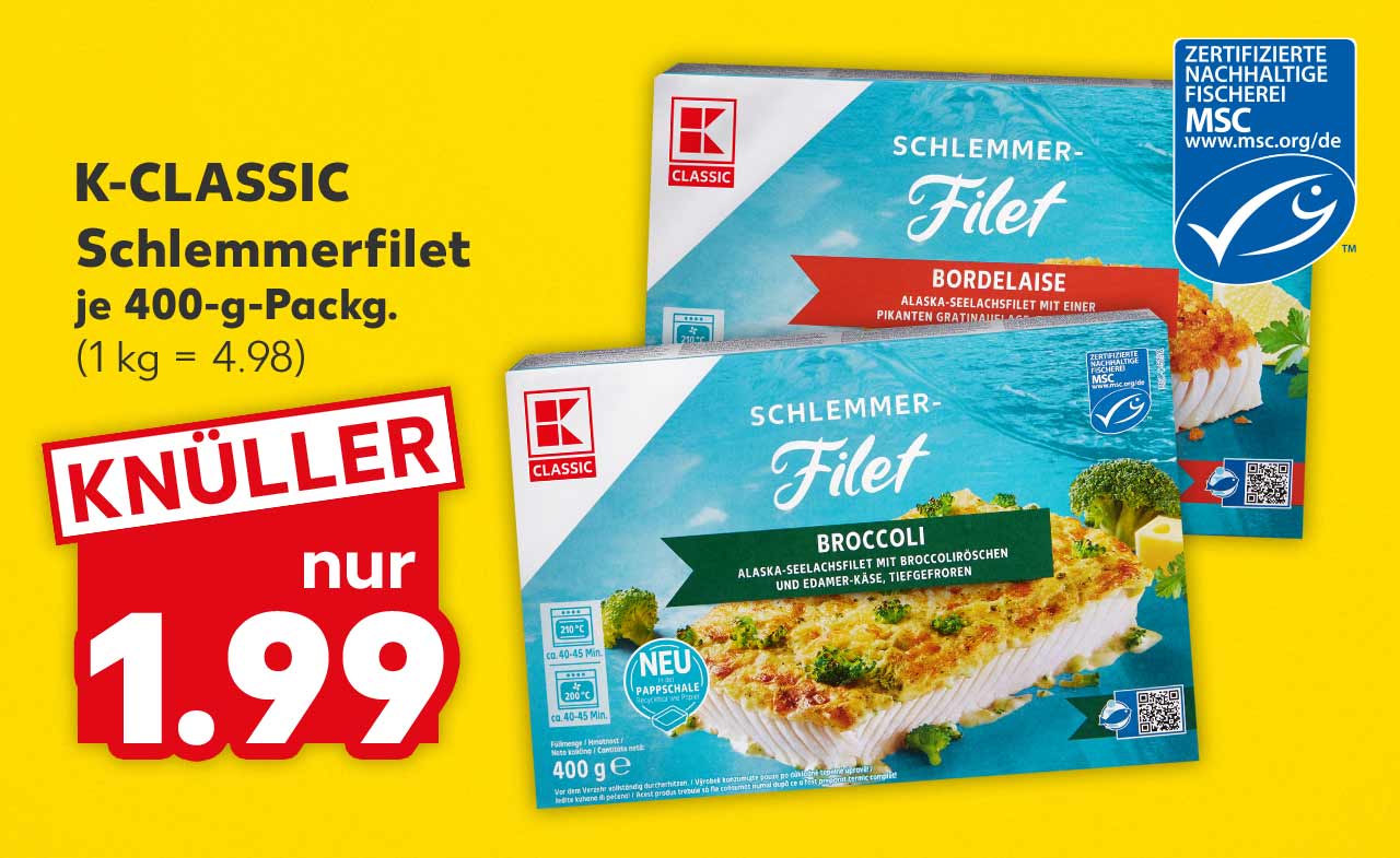 K-Classic Schlemmerfilet, versch. Sorten, je 400-g-Packg. für 1.99 Euro (1 kg = 4.98); Logo: Msc-zertifizierte nachhaltige Fischerei