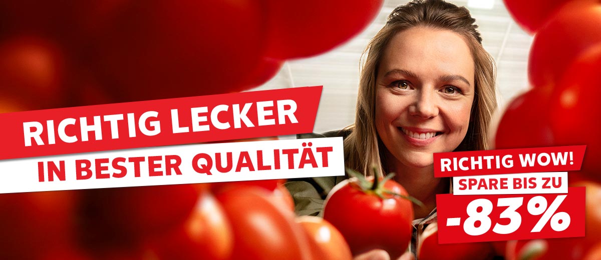 Schriftzug: Richtig lecker, in bester Qualität; Abbildung: Eine Frau schaut auf Tomaten; Schriftzug: Richtig wow! Spare bis zu -83%