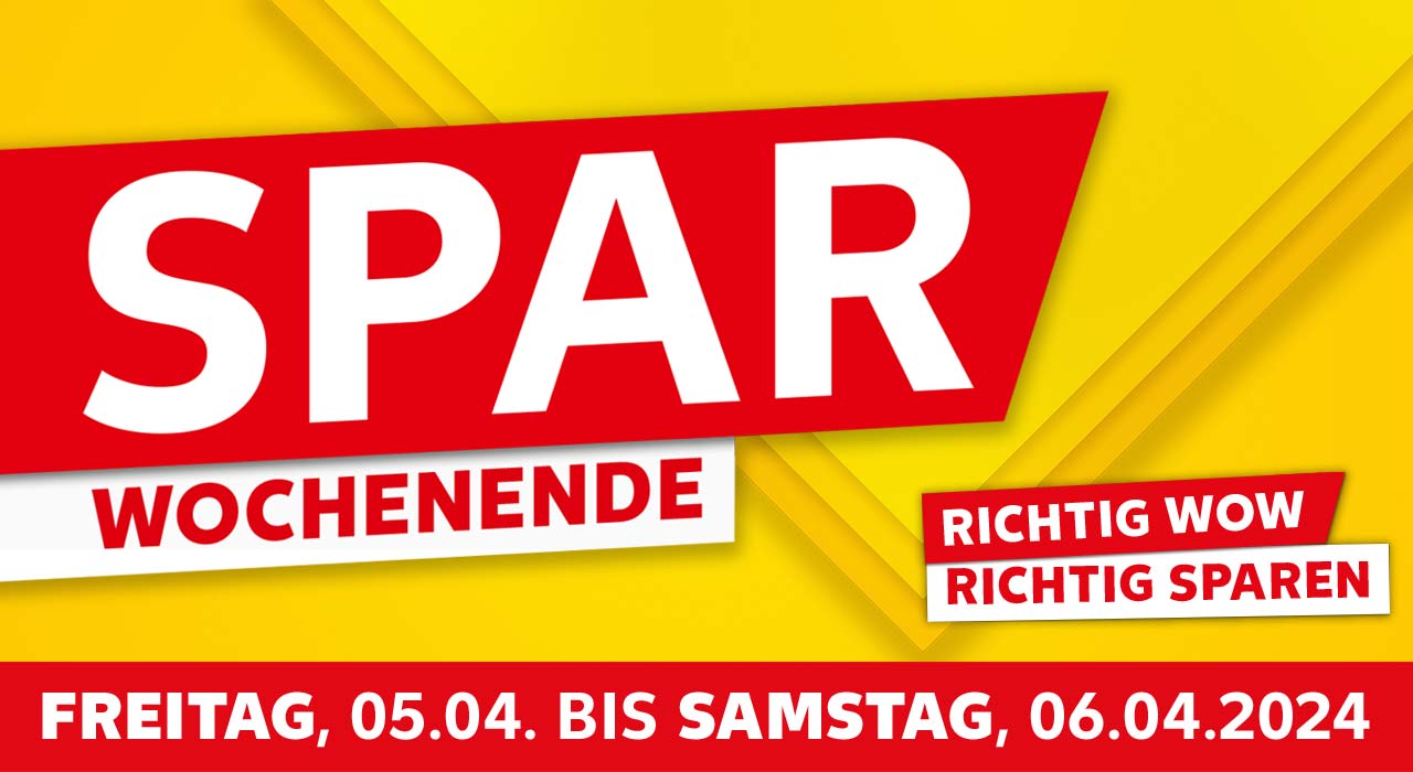 Schriftzug: Sparwochenende, Freitag, 05.04. bis Samstag, 06.04.2024; Schriftzug: Richtig wow, richtig sparen