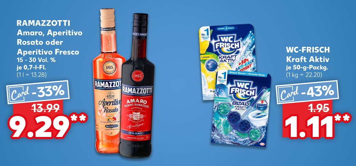 Ramazotti Amaro, Aperitivo Rosato oder Aperitivo Fresco, 15 - 30 Vol. % für 9.29 Euro** (1 l = 13.28); Wc-Frisch Kraft Aktiv, versch. Sorten, je 50-kg-Packg. für 1.11 Euro** (1 kg = 22.20); Schriftzug: Exklusive Angebote, Kaufland Card Mitglieder sparen bis zu -47%