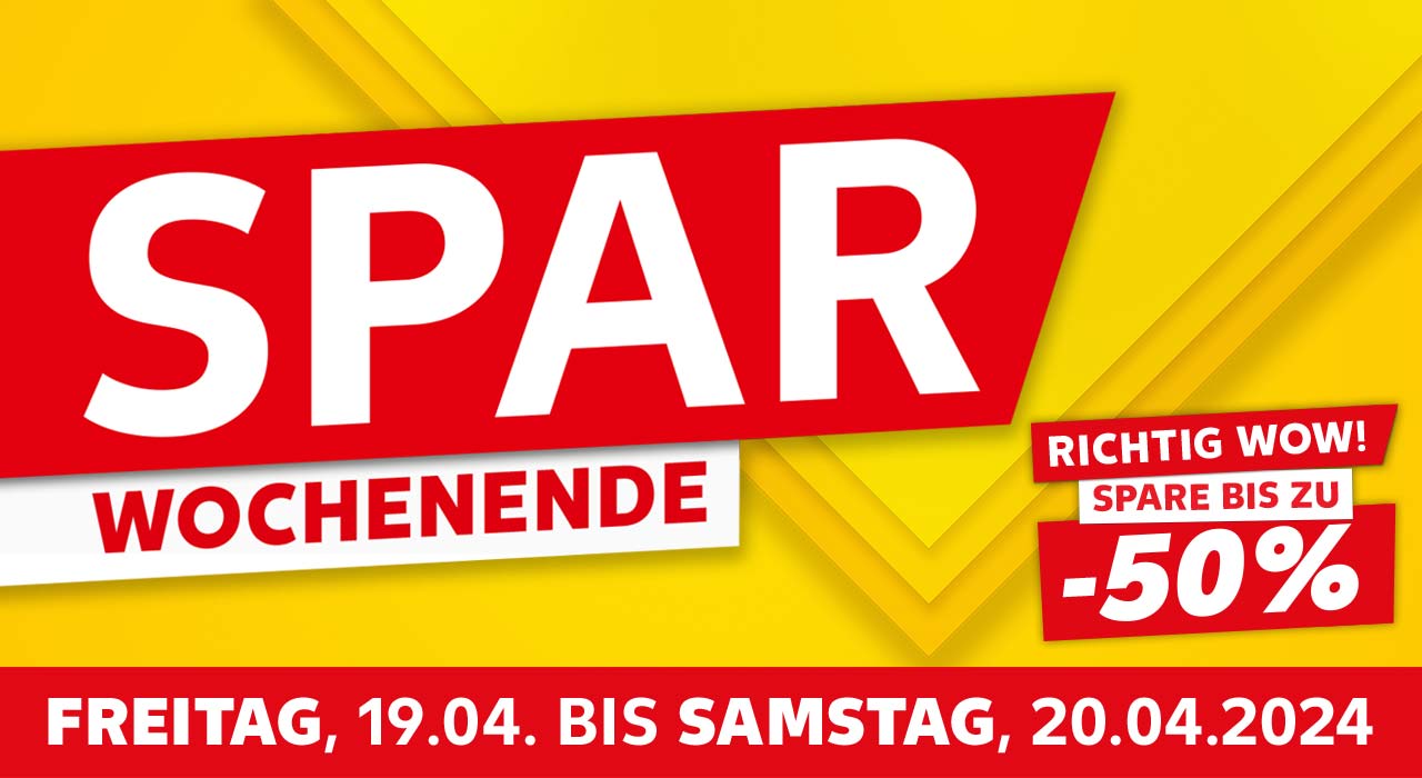 Schriftzug: Sparwochenende, Freitag, 19.04. bis Samstag, 20.04.2024; Störer: Richtig wow, spare bis zu -50%