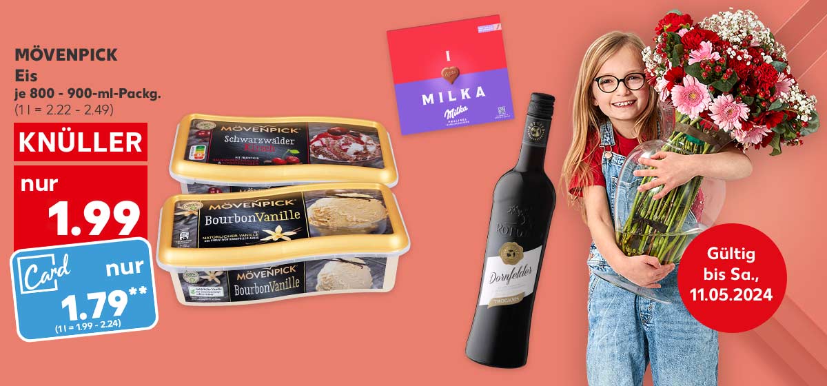 Mövenpick Eis, versch. Sorten, je 800 - 900-ml-Packg. für 1.99 Euro (1 l = 2.22 - 2.49); Kaufland Card Preis: 1.79 Euro** (1 l = 1.99 - 2.24); Weitere Produktabbildungen: Rotwild Dornfelder oder Riesling, Milka Pralinés oder Hauchzarte Herzen, Bahlsen Comtess Kuchen; Abbildung: Ein Mädchen hält einen Blumenstrauß in den Händen; Störer: Gültig bis Sa., 11.05.2024