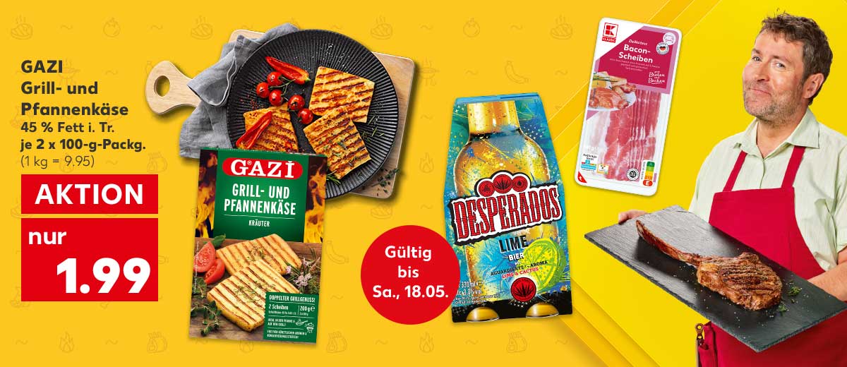 Gazi Grill- und Pfannenkäse, 45 % Fett i. Tr., je 2 x 100-g-Packg. für 1.99 Euro (1 kg = 9.95); Weitere Produktabbildungen: K-Classic Bacon-Scheiben, Desperados Original, Abbildung: Ein Mann hält ein Tablett mit einem Steak in der Hand; Störer: Gültig bis Sa., 18.05.