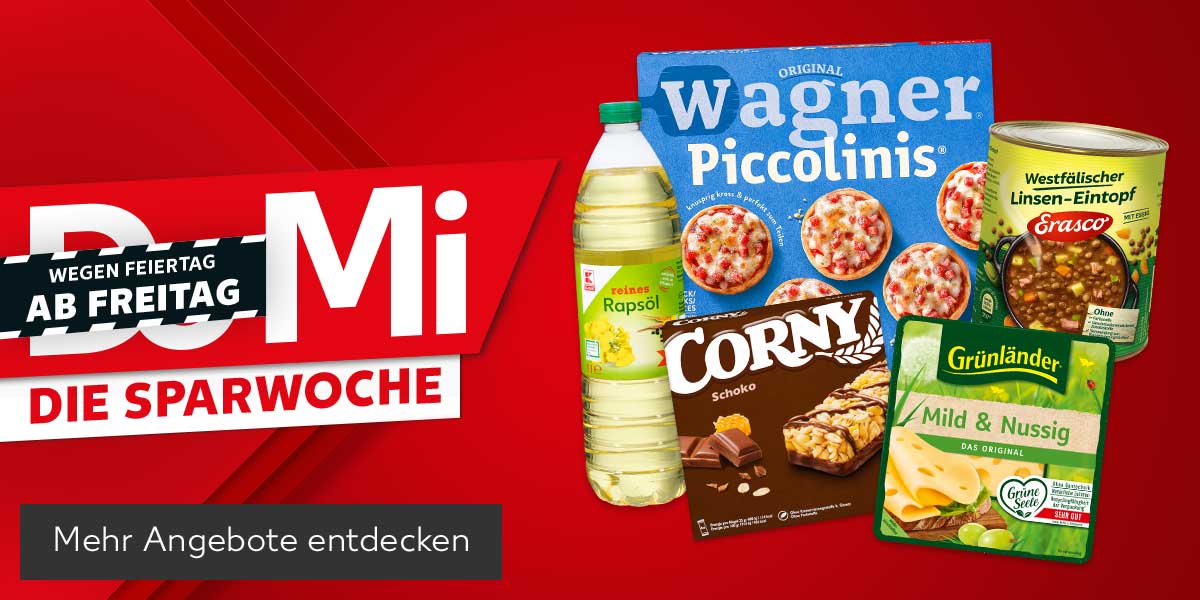 Schriftzug: Do-Mi, die Sparwoche, wegen Feiertag ab Freitag; Produktabbildungen: K-Classic Reines Rapsöl, Corny Müsli- oder Nuss-Riegel, Original Wagner Piccolinis oder Pizzies, Erasco Eintopf, Grünländer Dtsch. Schnittkäse; Button: Mehr Angebote entdecken