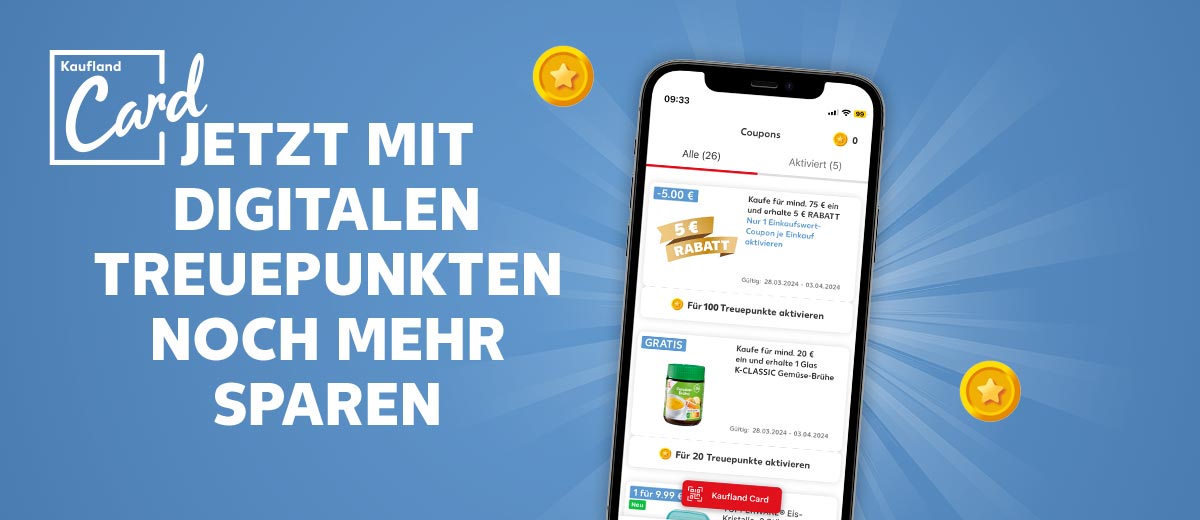 Schriftzug und Logo: Kaufland Card, Jetzt mit digitalen Treuepunkten noch mehr sparen; Abbildung zeigt Kaufland-App mit Coupons