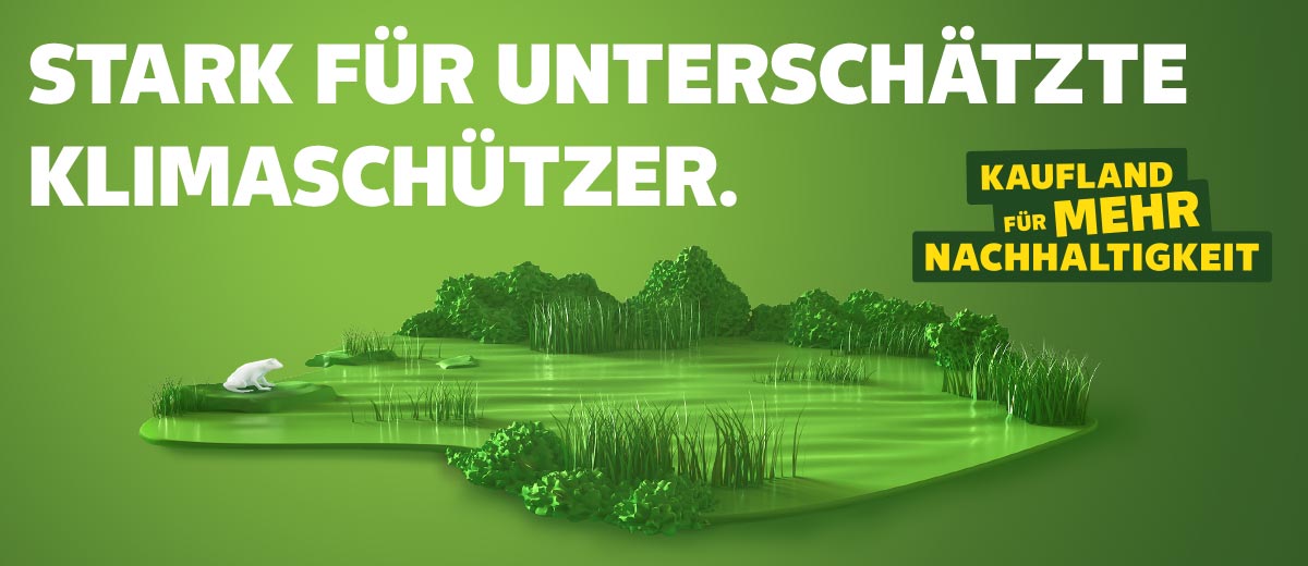 Schriftzug: Stark für unterschätzte Klimaschützer.; Logo: Kaufland für mehr Nachhaltigkeit; Abbildung: Grüne Darstellung einer Moorfläche