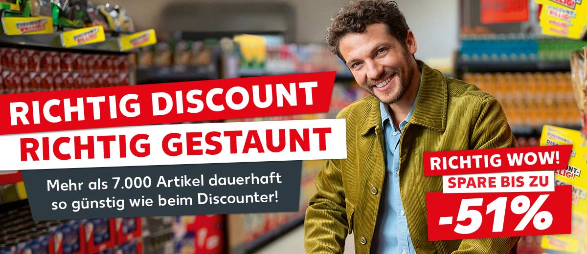 Schriftzug: Richtig discount, richtig gestaunt, Mehr als 7.000 Artikel dauerhaft so günstig wie beim Discounter!; Störer: Richtig wow! Spare bis zu -51%; Abbildung; Ein Mann steht in einer Kaufland-Filiale