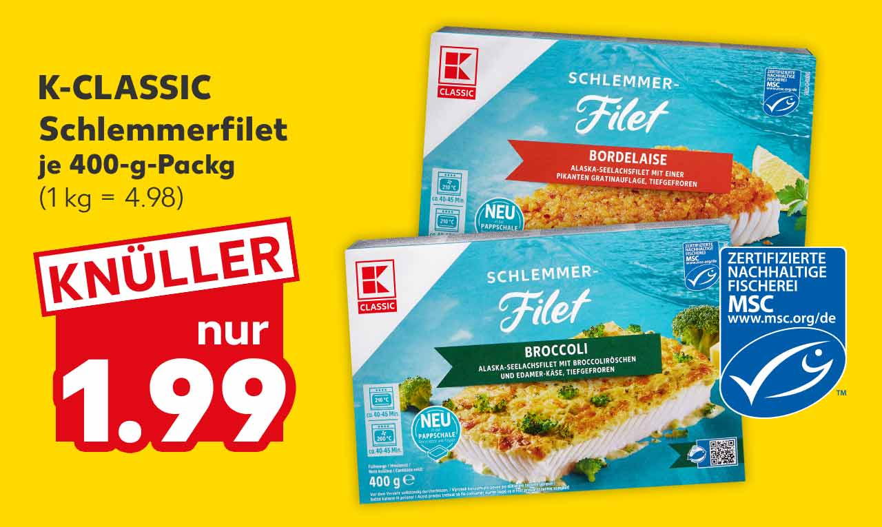 K-Classic Schlemmerfilet, versch. Sorten, je 400-g-Packg. für 1.99 Euro (1 kg = 4.98); Logo: Msc-zertifizierte nachhaltige Fischerei
