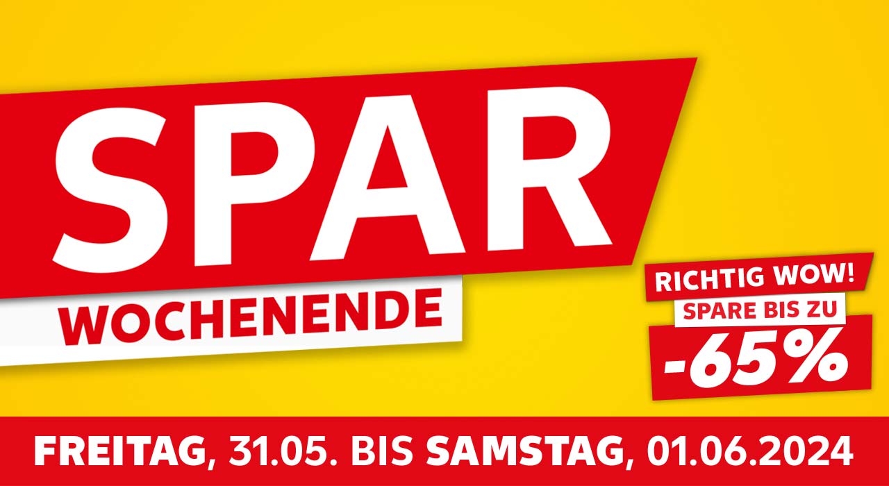 Schriftzug: Sparwochenende, Freitag, 31.05. bis Samstag, 01.06.2024; Störer: Richtig wow, spare bis zu -65%