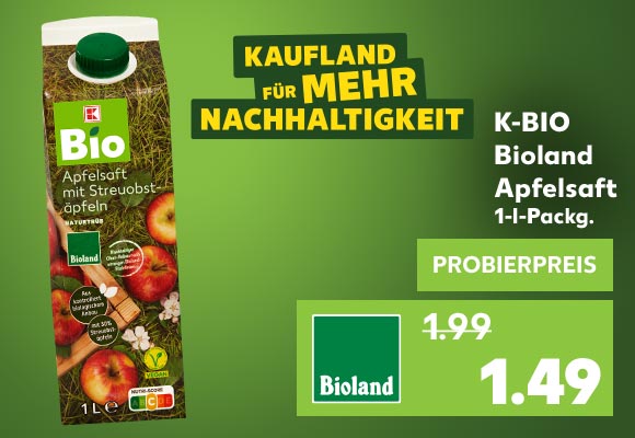 Logo: Kaufland für mehr Nachhaltigkeit; K-Bio Bioland Apfelsaft, 1-l-Packg. für 1.49 Euro
