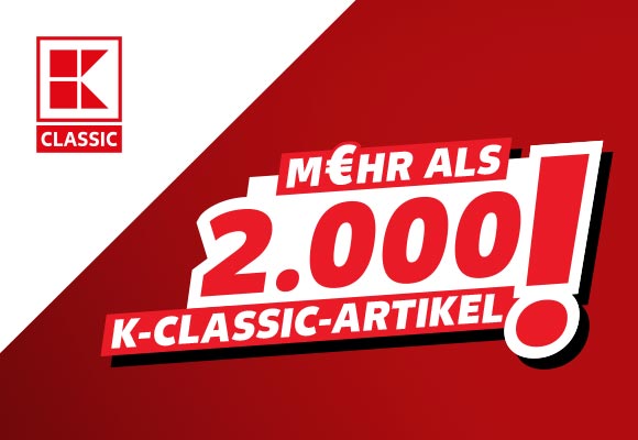 Logo: K-Classic; Schriftzug: M€hr als 2.000 K-Classic-Artikel!