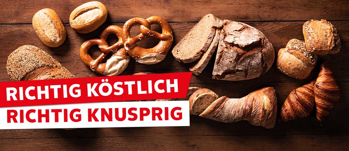 Schriftzug: Richtig köstlich, richtig knusprig; Abbildung: Verschiedene Backwaren