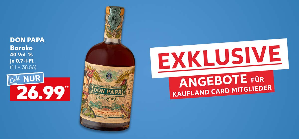 Don Papa Baroko, 40 Vol. %, je 0,7-l-Fl. für 26.99 Euro** (1 l = 38.56); Schriftzug: Exklusive Angebote für Kaufland Card Mitglieder