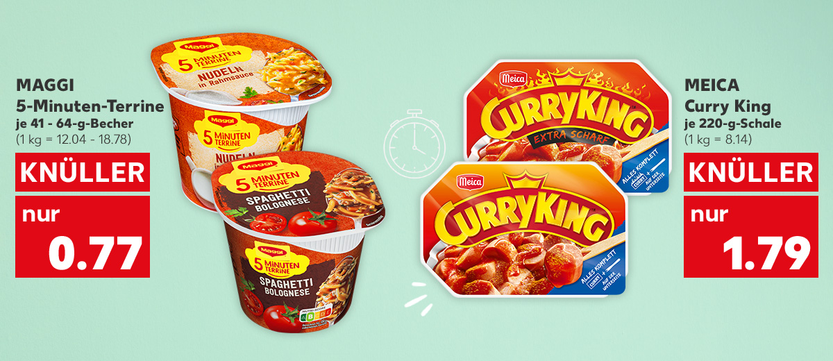 Maggi 5-Minuten-Terrine, versch. Sorten, je 41 - 64-g-Becher für 0.77 Euro (1 kg = 12.04 - 18.78); Meica Curry King, versch. Sorten, je 220-g-Schale für 1.79 Euro (1 kg = 8.14)