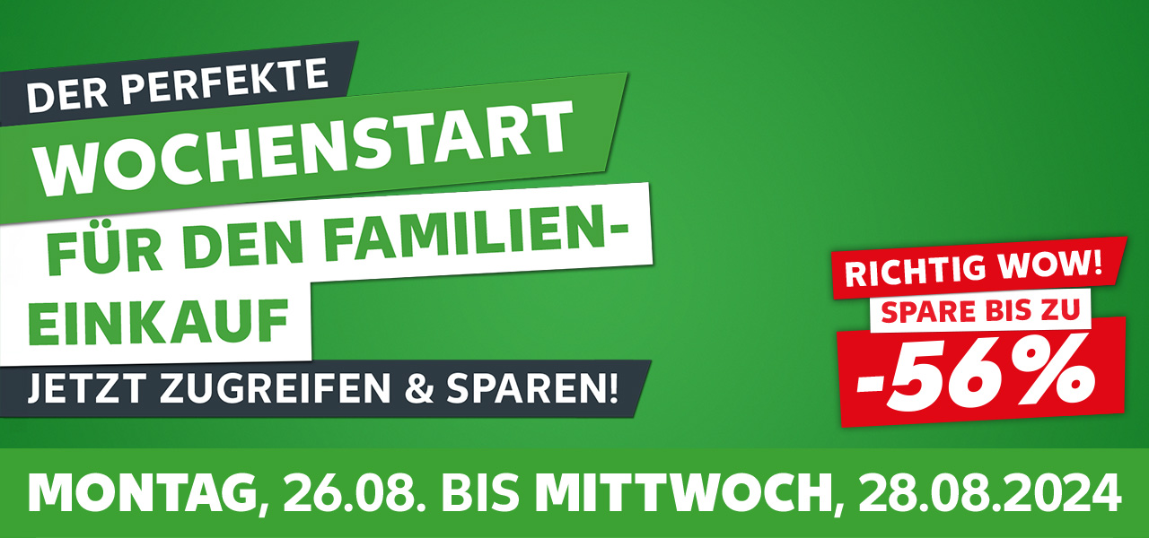 Schriftzug: Der perfekte Wochenstart für den Familieneinkauf, Jetzt zugreifen & sparen; Montag, 26.08. bis Mittwoch, 28.08.2024; Störer: Richtig Wow! Spare bis zu -56%