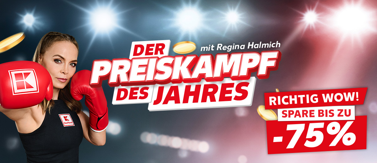 Schriftzug: Der Preiskampf des Jahres mit Regina Halmich; Abbildung: Regina Halmich trägt Boxhandschuhe mit Kaufland Logo: Störer: Richtig wow! Spare bis zu -75% 