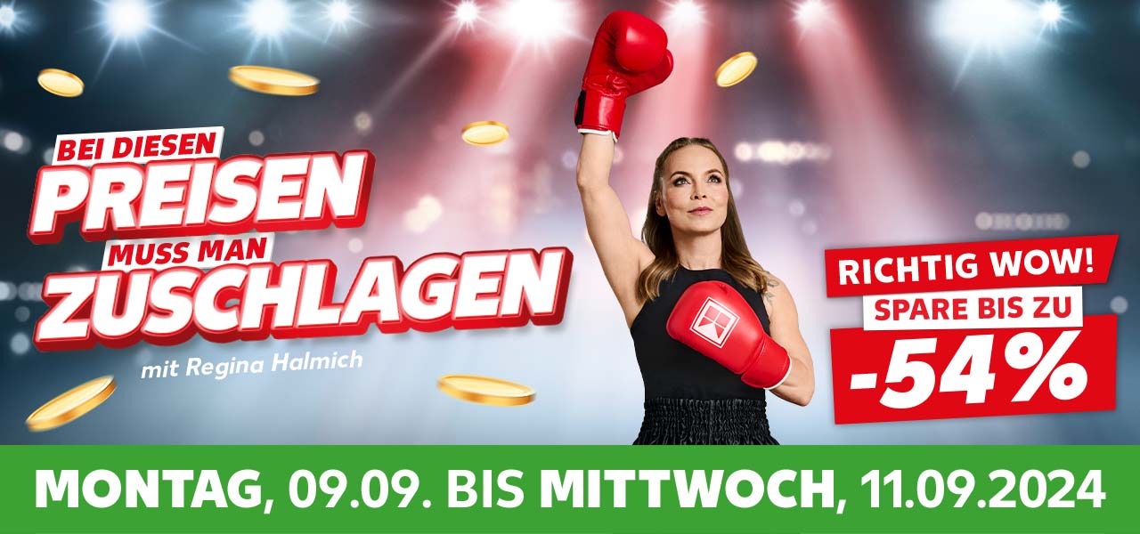 Schriftzug: Bei diesen Preisen muss man zuschlagen, mit Regina Halmich; Montag, 09.09. bis Mittwoch, 11.09.2024; Störer: Richtig Wow! Spare bis zu -54%