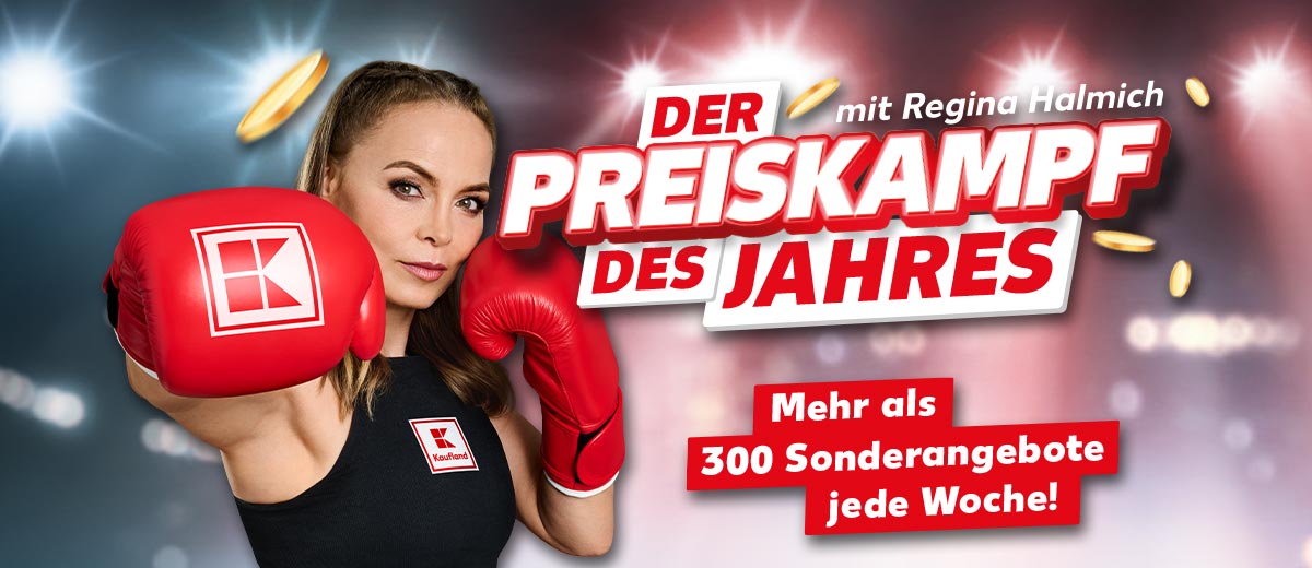 Schriftzug: Der Preiskampf des Jahres mit Regina Halmich; Abbildung: Regina Halmich trägt Boxhandschuhe mit Kaufland Logo: Schriftzug: Mehr als 300 Sonderangebote jede Woche! 