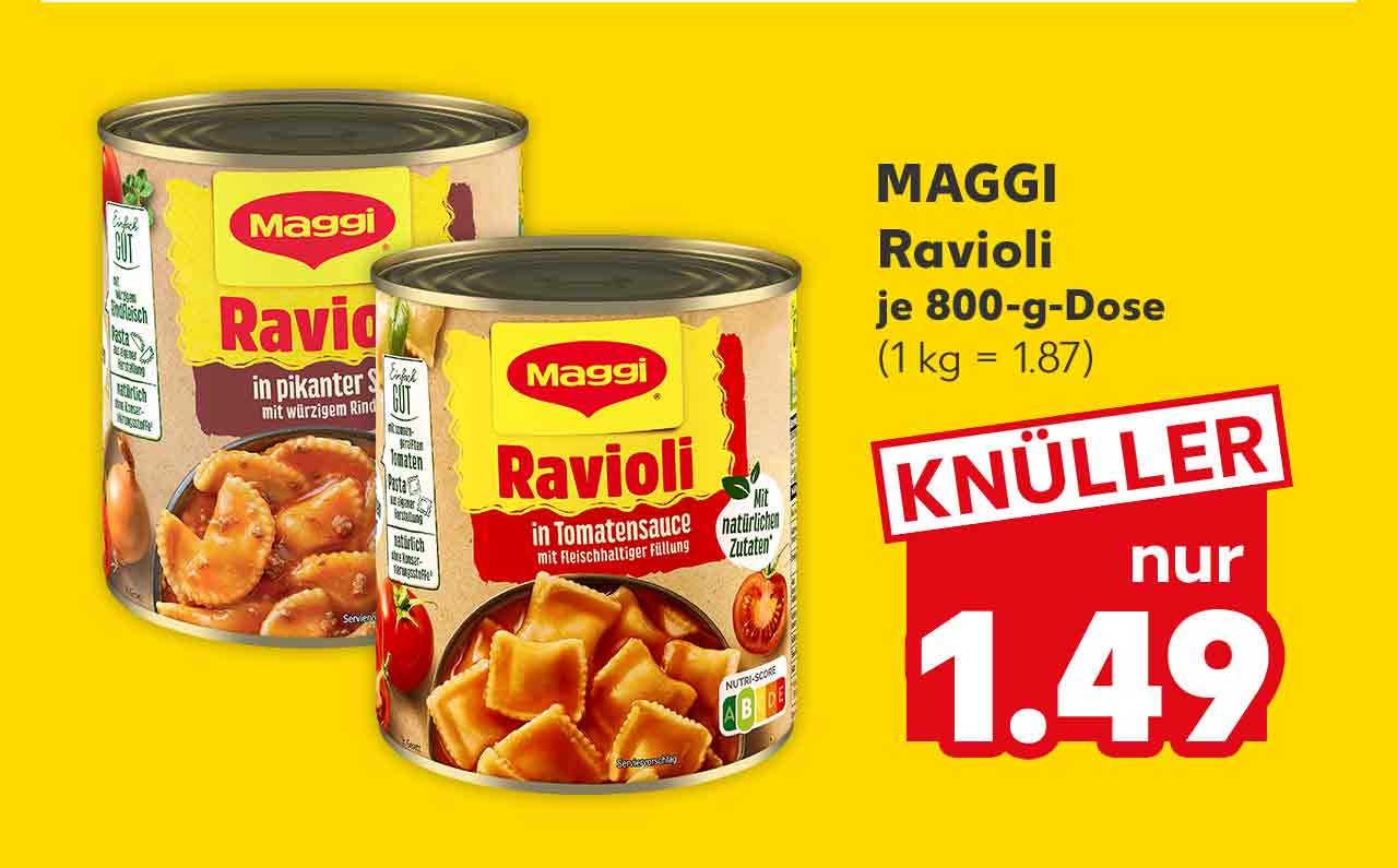 Maggi Ravioli, versch. Sorten, je 800-g-Dose für 1.49 Euro (1 kg = 1.87)