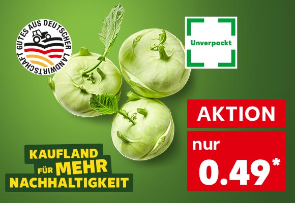 Dtsch. Kohlrabi, lose, Kl. I, je Stück für 0.49 Euro*; Logo: Gutes aus deutscher Landwirtschaft; Logo: Unverpackt; Logo: Kaufland für mehr Nachhaltigkeit