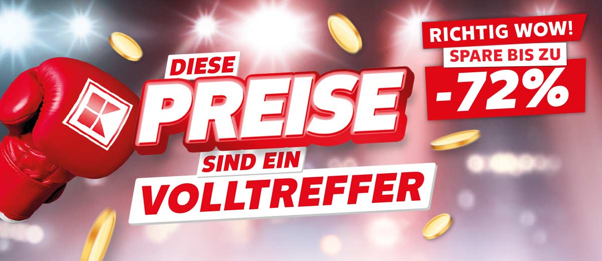 Schriftzug: Diese Preise sind ein Volltreffer; Abbildung: Boxhandschuh mit Kaufland Logo; Störer: Richtig wow! Spare bis zu -72%