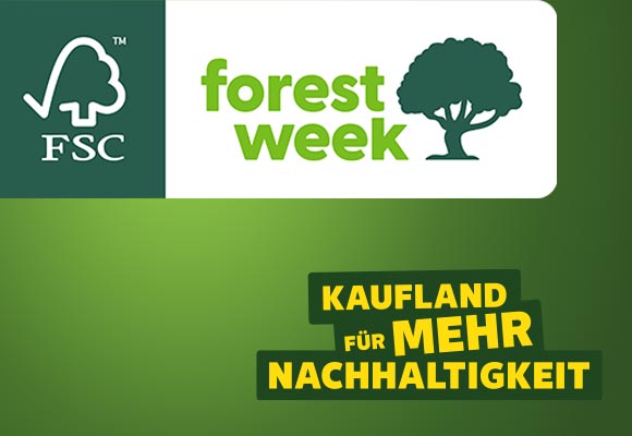 Logo: Fsc™, forest week; Logo: Kaufland für mehr Nachhaltigkeit