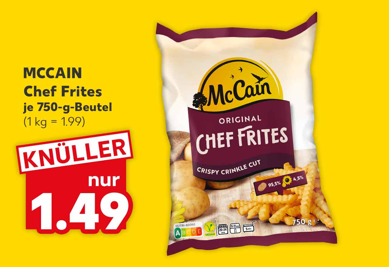 McCain Chef Frites, je 750-g-Beutel für 1.49 Euro (1 kg = 1.99)