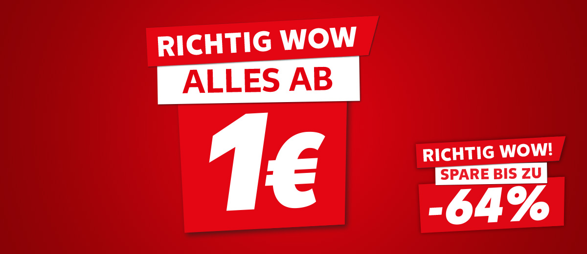 Schriftzug: Richtig Wow, alles ab 1€; Schriftzug: Richtig Wow! Spare bis zu 64%