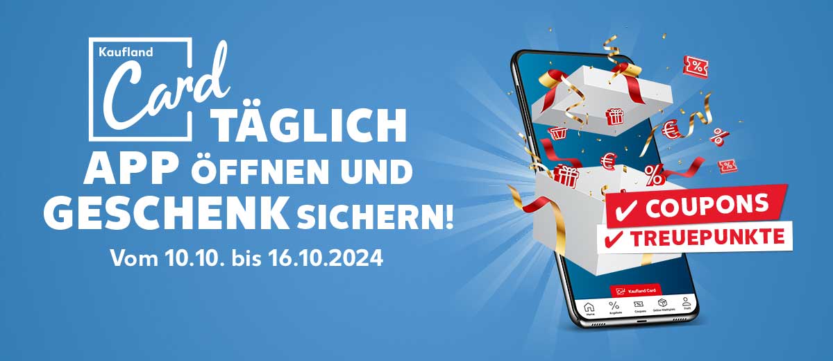 Logo und Schriftzug: Kaufland Card, täglich App öffnen und Geschenk sichern!, Vom 10.10. - 16.10.2024; Abbildung: Kaufland-App mit Geschenk; Schriftzug: Coupons, Treuepunkte