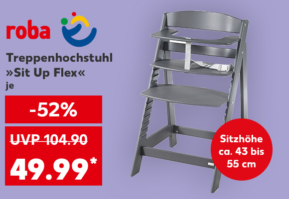 Logo: roba; Roba Treppenhochstuhl »Sit Up Flex«, je für 49.99 Euro* (UVP = 104.90); Störer: Sitzhöhe ca. 43 bis 55 cm