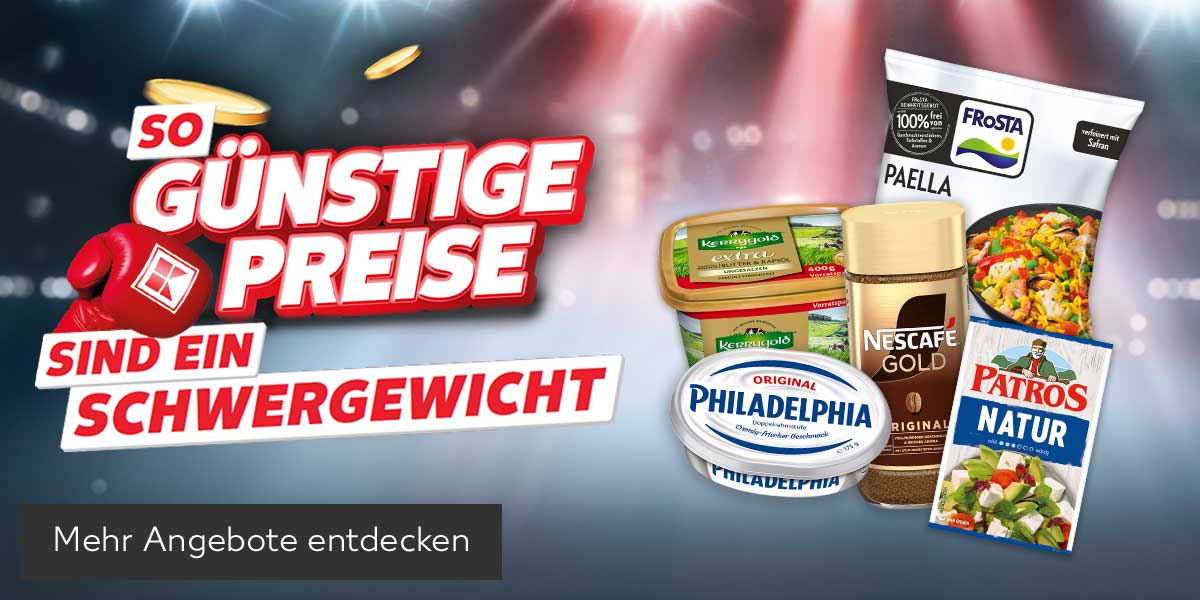 Schriftzug: So günstige Preise sind ein Schwergewicht; Produktabbildungen: Patros Salzlakenkäse oder Pflanzlich, Philadelphia Frischkäsezubereitung, Frosta Fertiggericht, Kerrygold Extra, Nescafé Gold; Button: Mehr Angebote entdecken