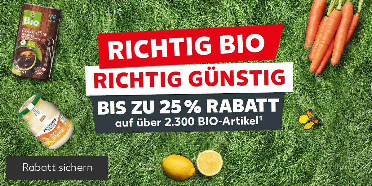 Schriftzug: Richtig Bio, richtig günstig, bis zu 25 % Rabatt auf über 2.300 Bio-Artikel¹; Abbildung: Verschiedene Artikel in Bio-Qualität; Button: Rabatt sichern