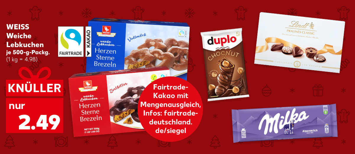 Weiss Weiche Lebkuchen, je 500-g-Packg. für 2.49 Euro (1 kg = 4.98); Logo: Fairtrade; Störer: Fairtrade-Kakao mit Mengenausgleich, Infos: fairtrade-deutschland.de/siegel; Weitere Produktabbildungen: Duplo Chocnut, Lindt Pralinenmischung, Milka Schokolade