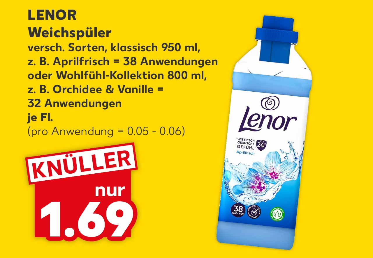 Lenor Weichspüler, versch. Sorten, klassisch 950 ml, z. B. Aprilfrisch = 38 Anwendungen oder Wohlfühl-Kollektion 800 ml, z. B. Orchidee & Vanille = 32 Anwendungen, je Fl. für 1.69 Euro (pro Anwendung = 0.05 - 0.06)