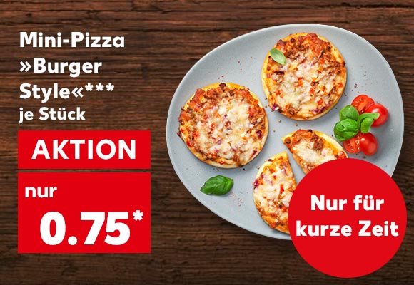 Mini-Pizza »Burger Style«***, je Stück für 0.75 Euro*; Störer: Nur für kurze Zeit