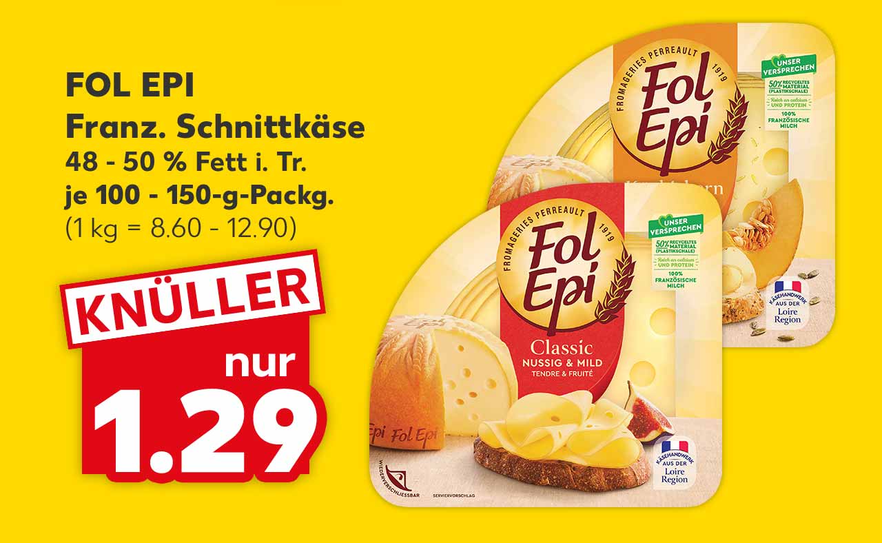 Fol Epi Franz. Schnittkäse, versch. Sorten, 48 - 50 % Fett i. Tr., je 100 - 150-g-Packg. für 1.29 Euro (1 kg = 8.60 - 12.90)