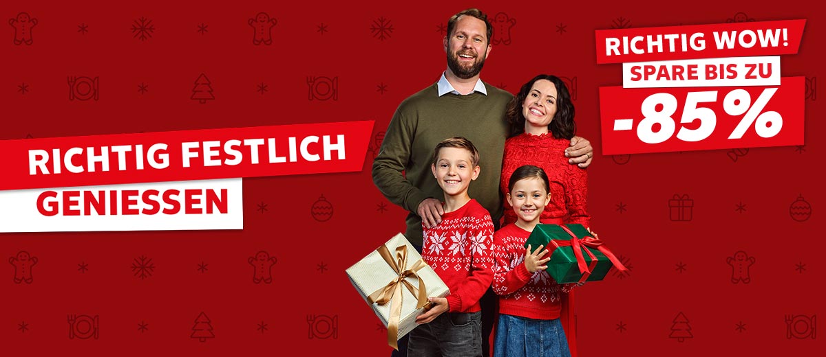 Abbildung: Familie mit Weihnachtsgeschenken; Schriftzug: Richtig festlich genießen; Schriftzug: Richtig Wow! Spare bis zu -85%
