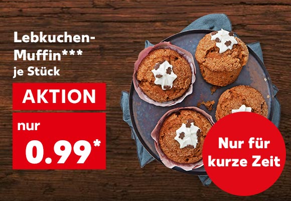 Lebkuchen-Muffin***, je Stück für 0.99 Euro*; Störer: Nur für kurze Zeit