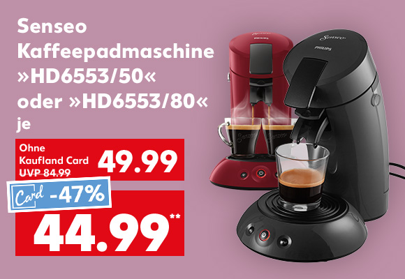 Philips Senseo Kaffeepadmaschine »HD6553/50« oder »HD6553/80«, je für 49.99 Euro (UVP = 84.99); Kaufland Card Preis: 44.99 Euro**