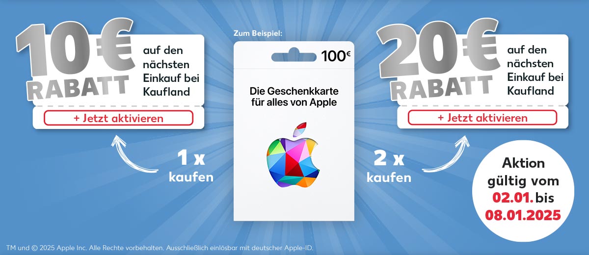 Zum Beispiel: Apple Geschenkkarte im Wert von 100 €; Störer: 1 x kaufen, Coupon: 10 € Rabatt auf den nächsten Einkauf bei Kaufland, + Jetzt aktivieren; Störer: 2 x kaufen, Coupon: 20 € Rabatt auf den nächsten Einkauf bei Kaufland, + Jetzt aktivieren; Störer: Aktion gültig vom 02.01. bis 08.01.2025; Schriftzug: TM and © 2025 Apple Inc. Alle Rechte vorbehalten. Ausschließlich einlösbar mit deutscher Apple-ID.